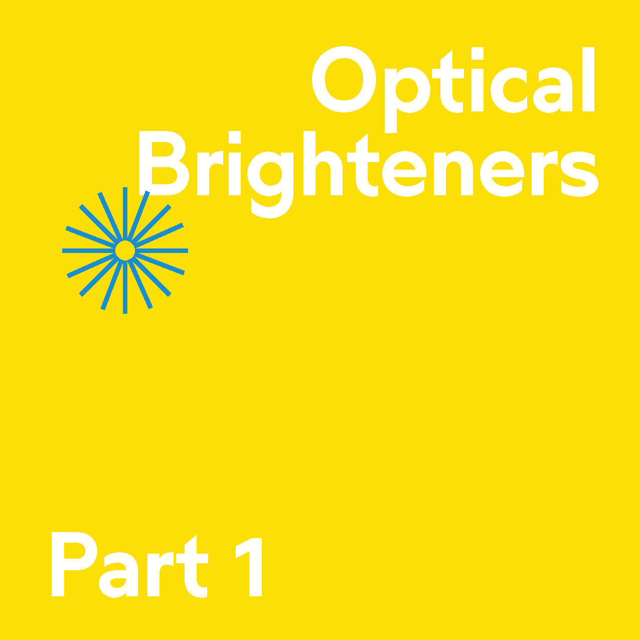 Optical Brightners Part 1